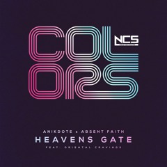 Anikdote & Absent Faith - Heaven's Gate (feat. Oriental Cravings) [NCS Release]