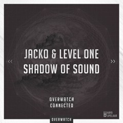 JACKO & Level One - Shadow Of Sound