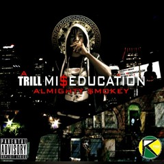 Almighty $mokey - A Trill MisEducation - 04 S.W.T.P (Smoking Weed with the President).mp3