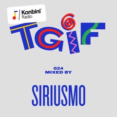 TGIF Mix 024 - Siriusmo