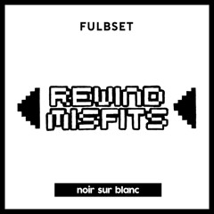 Fulbset - Rewind Misfits