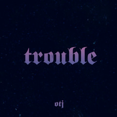 Atwood - Trouble