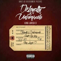 King Lavish D - Disloyalty Is Unforgivable