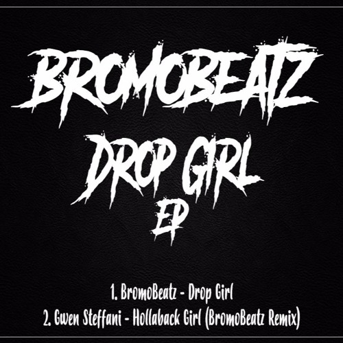 Stream Gwen Steffani Hollaback Girl (BromoBeatz Remix)[Clique em
