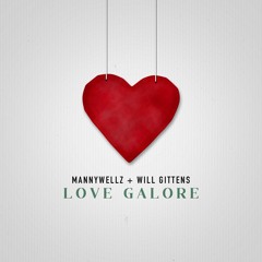 Love Galore - Mannywellz X Will Gittens Rendition(Prod.Mannywellz)