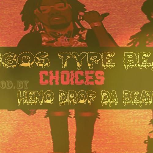 Migos & Gucci Mane Type Beat " Choices " | Prod By HenoDropdaBeat