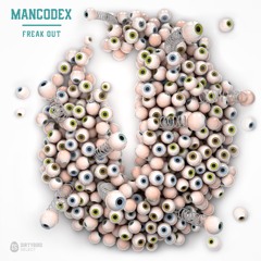 Mancodex - Freak Out [DIRTYBIRD SELECT]