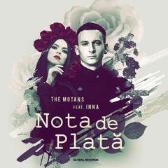The Motáns feat. INNA - Nota de Plată