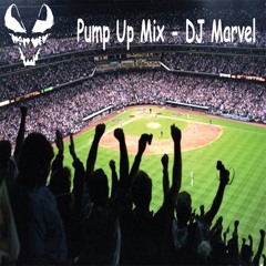 Pump Up Mix - DJ Marvel
