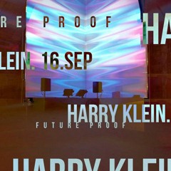 Future Proof @ HARRY KLEIN (16/09/2017)