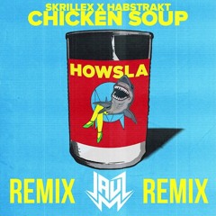 Skrillex  Habstrakt - Chicken Soup (JAUZ Remix)