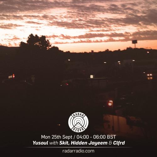 Yusoul w/ Skit, Hidden Jayeem & Clfrd - 25th September 2017