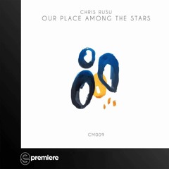 Premiere: Chris Rusu - Our Place Among The Stars - Curiosity Music