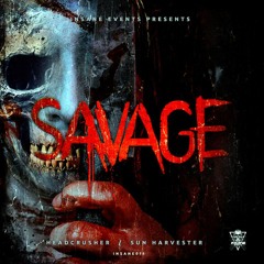 Savage - Headcrusher [INSANE018]