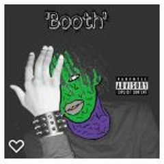 Booth ft.Lilrocket  Prod.Martinezbeats