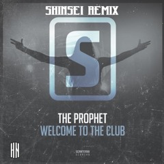 The Prophet - Welcome To The Club (Shinsei Remix) [Hard Nation Exclusive]