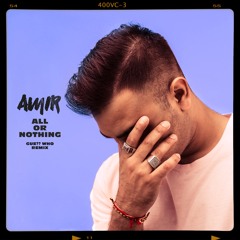 AMiR - All Or Nothing (Gue?? Who Remix)