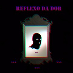 Reflexo Da Dor Part. LD(Prod.Diego RDR)