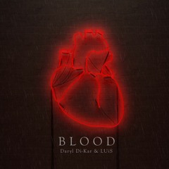 Daryl Di-Kar & LUiS - Blood