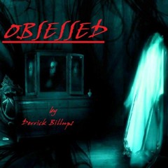 Obsessed (Original Ambient Metal Song by Derrick Billups)