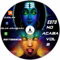 Esto No Acaba Vol 2 - 2K17(Live Set)DjDilan