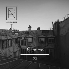 Alex Ranerro - Solutions 001 [Podcast]
