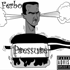 Ferbo-  Pressure