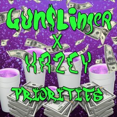 Priorities (My Codeine Fantasy) [prod. Gun$linger X Hazey]