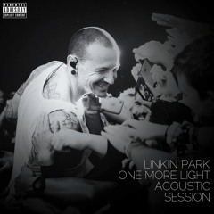 Linkin Park - One More Light (Acoustic Session) - EP