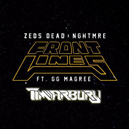 Zeds Dead x Nghtmre - Frontlines (TIMarbury Bootleg)