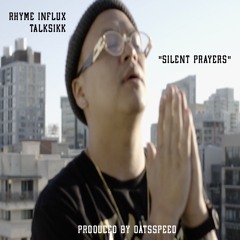 Silent Prayers | Rhyme Influx Ft Talksikk | Produced by Datsspeed