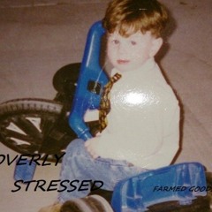 Overly Stressed