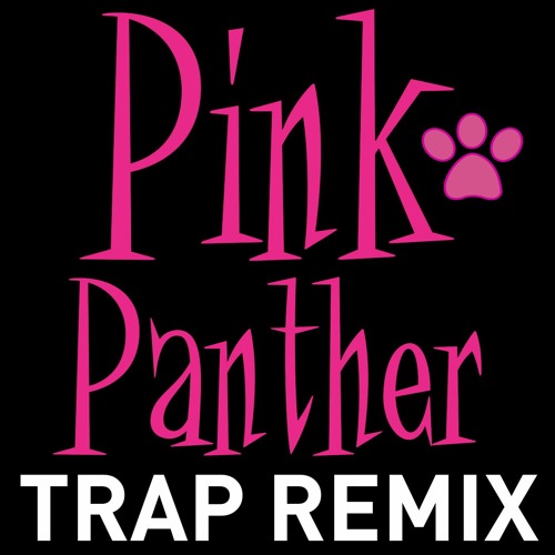The Pink Panther Trap Remix By Lord Of Ringtones On Soundcloud Hear The World S Sounds