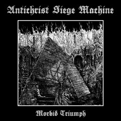 Antichrist Siege Machine - Pillaging Christendom