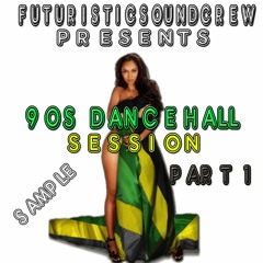 90s Dancehall Mini Session Part 1 #FUTURISTICSOUNDCREW #TEAMFSC