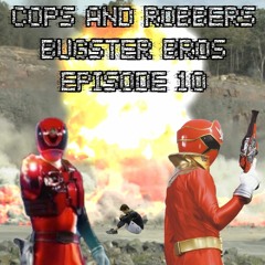 Cops And Robbers - Bugster Bros, Ep. 10