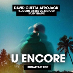 David Guetta vs. Afrojack vs. Mercer & Saymyname feat. Justin Bieber - U Encore (3dgarfast Mashup)