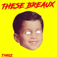 These Breaux (These Heaux Remix)