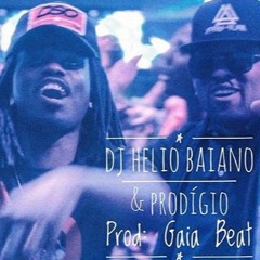 DJ Hélio Baiano & Prodígio - Eu Não Sei (Prod: Gaia Beat)