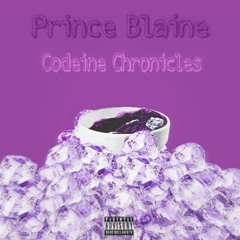 Prince Blaine - Codeine Chronicles