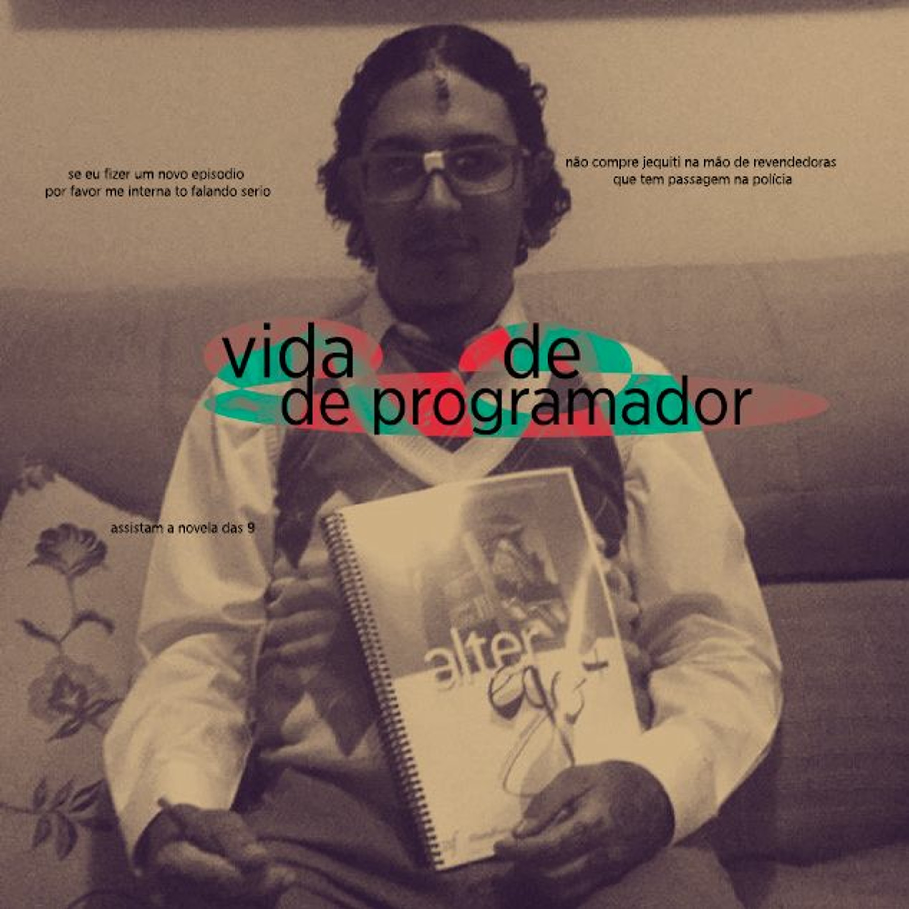 Episódio 4 - Vida de Programador episode artwork