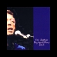 Eric Clapton - Groaning The Blues - Live At Madison Square Garden 10 Oct 1994  AAC 128k