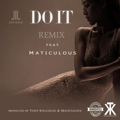 Jessi Malay - Do It ft. Maticulous [Hoodiestyle/Tony Knucklez Remixx]