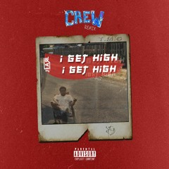 J. Earl - I Get High I Get High (GoldLink - Crew Remix)