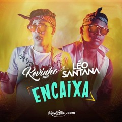 ENCAIXA - Mc Kevinho  ft. Léo Santana
