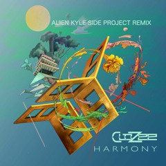 Harmony - CloZee(Alien Kyle Side Project Remix)