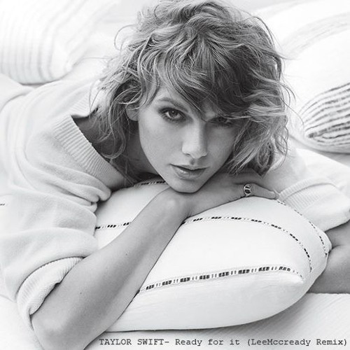 Taylor Swift - Ready For It (LeeMccready Remix)FREE DOWNLOAD