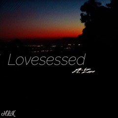 Lovesessed (prod. by Syndrome, ft. Zona)
