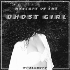 Mystery Of The Ghost Girl