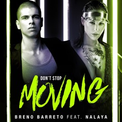 Breno Barreto feat. Nalaya - Don't Stop Moving (INTRO) #FreeDownload